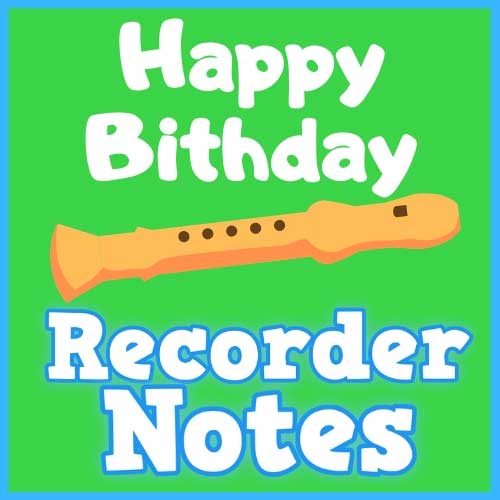 how to play happy birthday on recorder